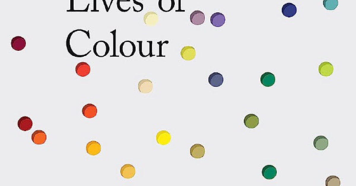 "The Secret Lives of Colour" by Kassia St. Clair - A Review | Andipa